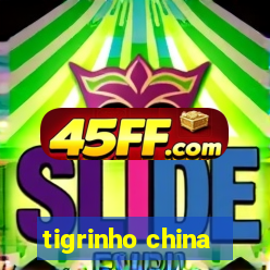 tigrinho china
